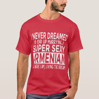 Camiseta Nunca soñé casarme con una graciosa armenia