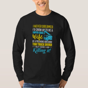 Camiseta Nunca Soñé Con Ser Esposa De Un Camión De Vapor.