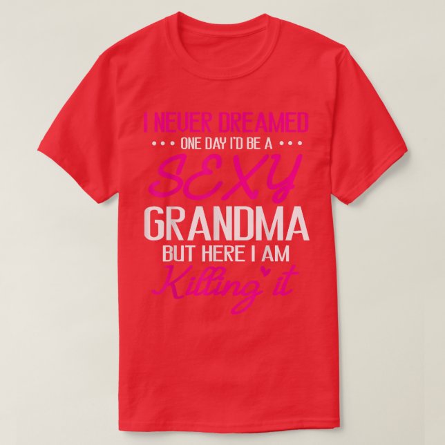 Camiseta Nunca soñé que algún día sería una abuela intelige (Diseño del anverso)