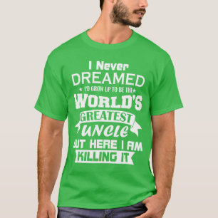 Camiseta Nunca soñé que crecería para convertirme en el mej