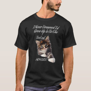 Camiseta Nunca soñé que crecería para ser la mejor mamá de