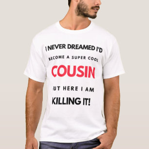 Camiseta Nunca soñé que me convertiría en un súper primo de