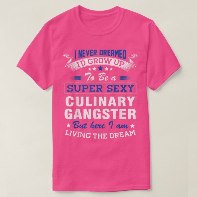 Camiseta Nunca Soñé Que Me Habría Preparado Para Ser Culina (Diseño del anverso)