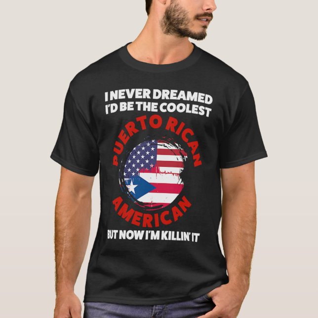 Camiseta Nunca soñé que sería el mejor Pu puertorriqueño (Anverso)