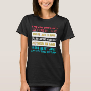 Camiseta nunca soñé que sería mi suegra para un hijo genial