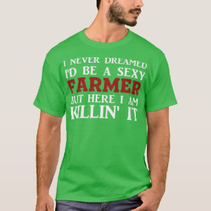 Camiseta Nunca soñé que sería un granjero de Sey pero aquí 