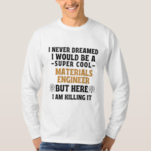 Camiseta Nunca soñé que sería un MATERIAL super genial