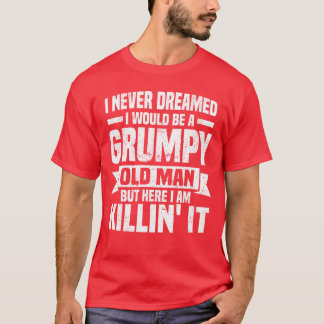 Camiseta Nunca soñé que sería un padre gruñón viejo