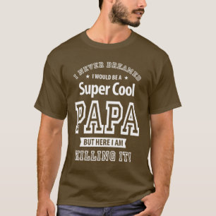Camiseta Nunca soñé que sería un súper papá de Guay