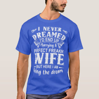 Camiseta Nunca soñé que terminaría casándose con un loco pe
