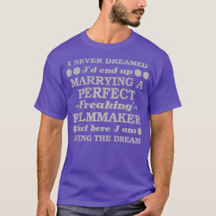Camiseta Nunca Soñé Que Terminaría Casándose Con Un Perfect