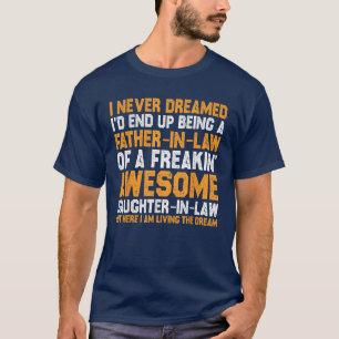 Camiseta Nunca soñé que terminaría siendo un suegro
