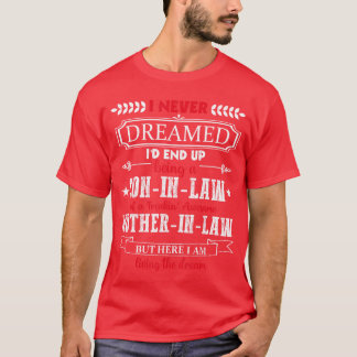 Camiseta Nunca soñé que terminaría siendo un yerno divertid