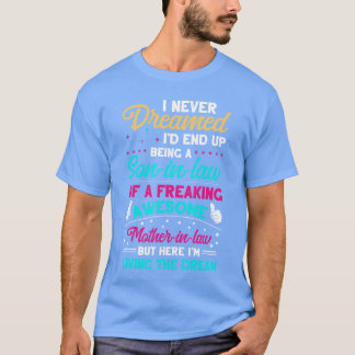 Camiseta Nunca soñé que terminaría siendo un yerno increíbl