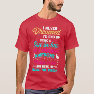 Camiseta Nunca soñé que terminaría siendo un yerno increíbl