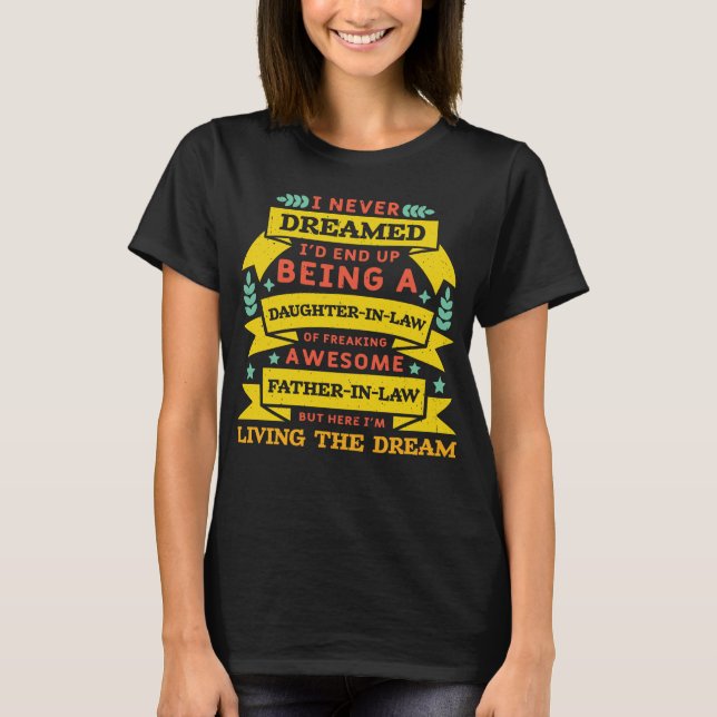 Camiseta Nunca soñé que terminaría siendo una nuera. (Anverso)
