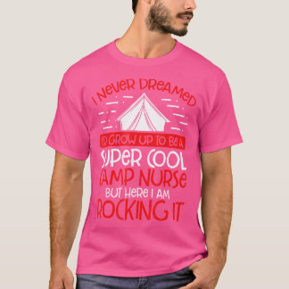 Camiseta Nunca Soñé Que Yo Crecería Para Ser - Camping Retr