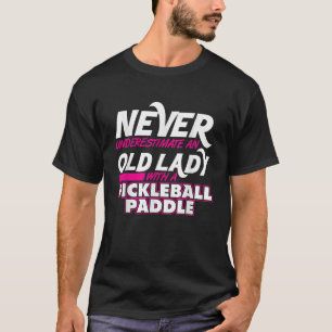 Camiseta Nunca subestimar a la vieja dama de pellebol Paddl