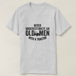 Camiseta nunca subestimar a un anciano con un tractor