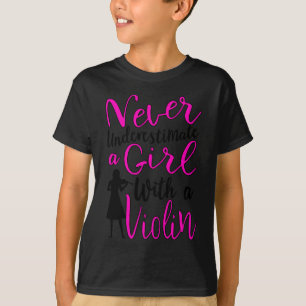 Camiseta Nunca subestimar a un Chica con un violín