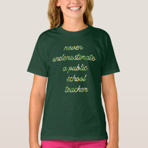Camiseta nunca subestimar a un profesor de escuela pública