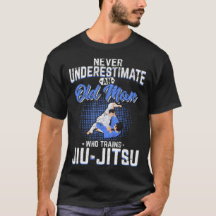 Camiseta Nunca Subestimar A Un Viejo Jiu Jitsu BJJ Jiu J