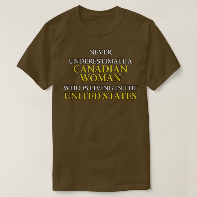 CAMISETA NUNCA SUBESTIMAR A UNA CANADIENSE (Diseño del anverso)