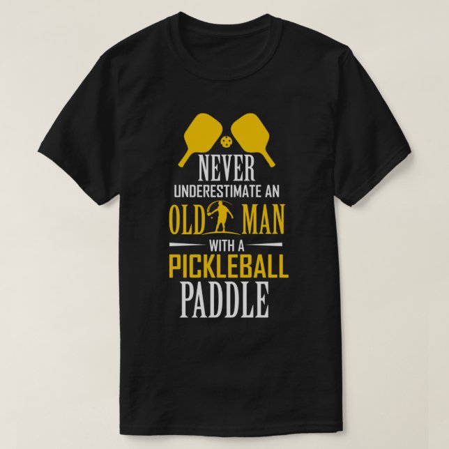 Camiseta Nunca subestimar al anciano con una pastilla de pe (Diseño del anverso)