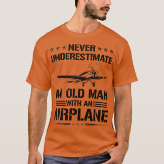 Camiseta Nunca subestimar el avión piloto del viejo hombre