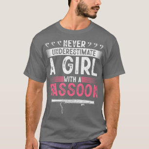 Camiseta Nunca subestimar el juego Chica Bassoon