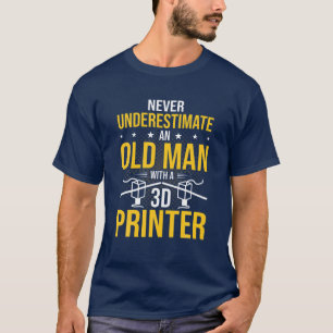 Camiseta Nunca subestimar la impresora 3D Old Man