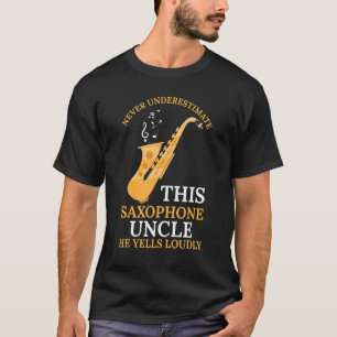 Camiseta nunca subestimar la música de los tíos saxofónicos