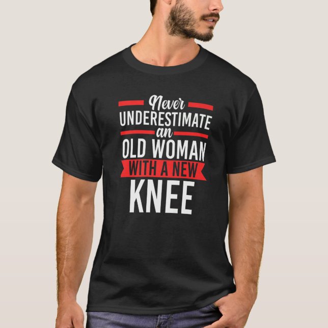 Camiseta Nunca Subestimar Titanium Knee Knee Surgel Repl (Anverso)