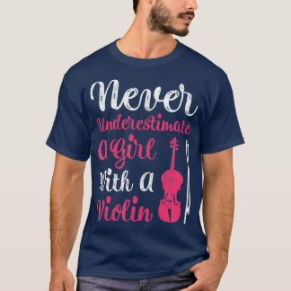 Camiseta Nunca Subestime A Un Chica Con Un Violin Para