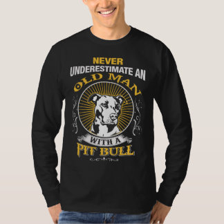 Camiseta Nunca subestime a un viejo hombre con un Pitbull
