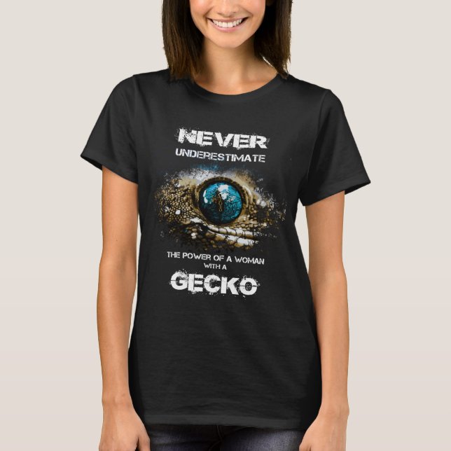 Camiseta Nunca subestime a una mujer con un gecko (Anverso)