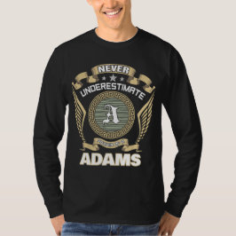CAMISETA NUNCA SUBESTIME EL PODER DE UN ADAMS