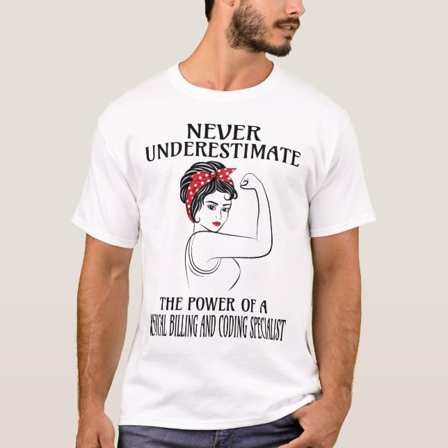 Camiseta Nunca Subestime La Facturación Médica Y El Codific (Anverso)