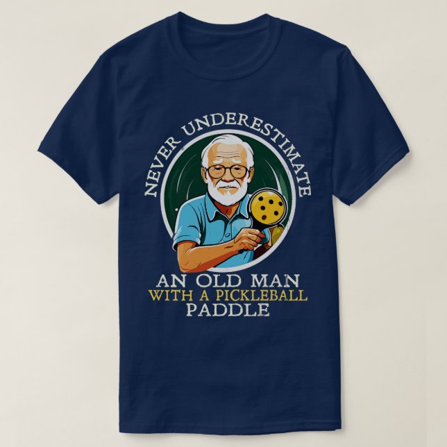 Camiseta Nunca subestimen a un anciano con una pelota (Diseño del anverso)