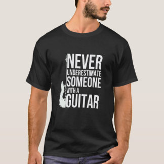 Camiseta Nunca Subestimes a Alguien Con Guitarristas