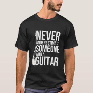 Camiseta Nunca Subestimes a Alguien Con Guitarristas