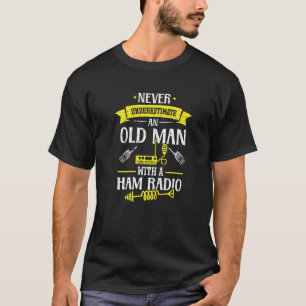 Camiseta Nunca subestimes a Old Man HAM Radio Ham