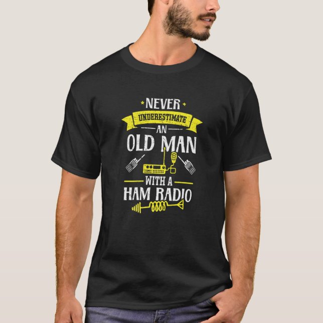Camiseta Nunca subestimes a Old Man HAM Radio Ham (Anverso)