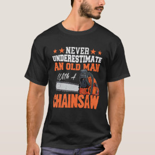 Camiseta Nunca subestimes a un anciano con un Chainsaw 2