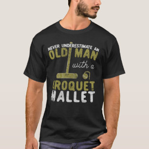 Camiseta Nunca subestimes a un anciano con un croquet