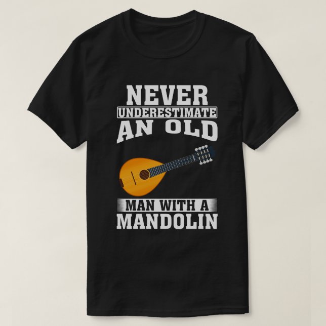 Camiseta Nunca subestimes a un anciano con un mandolino (Diseño del anverso)