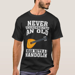 Camiseta Nunca subestimes a un anciano con un mandolino