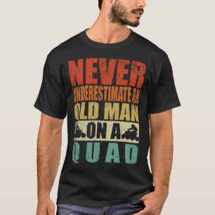 Camiseta Nunca subestimes a un anciano con un padre cuádrup
