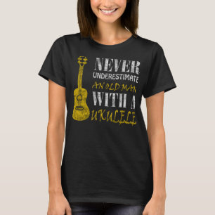 Camiseta Nunca subestimes a un anciano con un ukuleleEsto