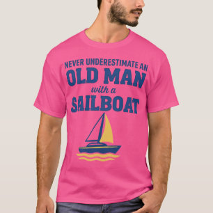 Camiseta Nunca subestimes a un anciano con un velero